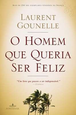 O Homem Que Queria Ser Feliz