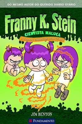 Franny K. Stein. a Franny Esquecida pelo Tempo