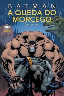 Batman - A Queda do Morcego - Volume Um