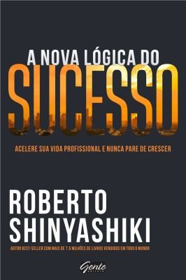 A Nova Lógica do Sucesso