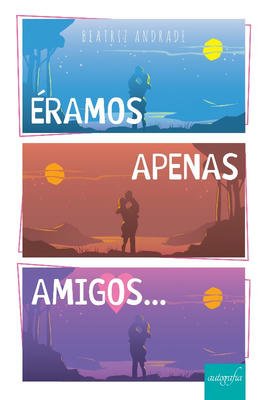 Éramos Apenas Amigos