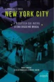A PRIMEIRA E UNICA NEW YORK CITY