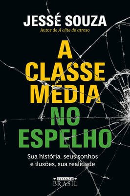 A Classe Média no Espelho