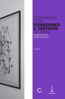 Conversas Com Curadores e Críticos de Arte