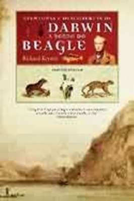Aventuras e Descobertas de Darwin a Bordo do Beagle. 1832-1836