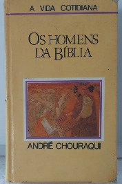 A vida Cotidiana- Os Homens da Bíblia