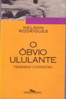 O Obvio Ululante Primeiras Confissoes