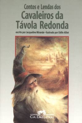 Contos e Lendas dos Cavaleiros da Távola Redonda