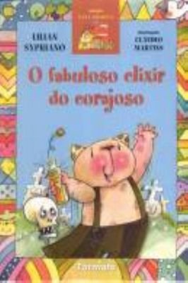 O Fabuloso Elixir do Corajoso