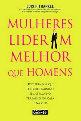 Mulheres Lideram Melhor Que Homens