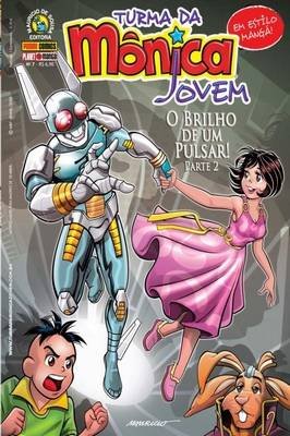 Turma da Mônica Jovem em Estilo Mangá – Nº 7 – O Brilho de um Pulsar! Parte 2