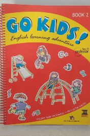 Go Kids!: English Learning Adventure-Livro do professor- Book 2