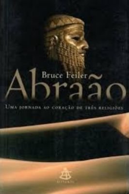 Abraão: uma Jornada ao Coração de Três Religiões
