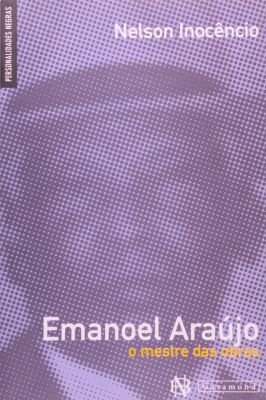 Emanoel Araújo o Mestre das Obras