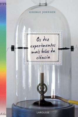 Os Dez Experimentos Mais Belos Da Ciência