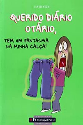Querido Diário Otário - Tem um Fantasma na Minha Calca