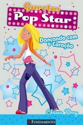 Garotas Pop Star - Dançando Com o Coração