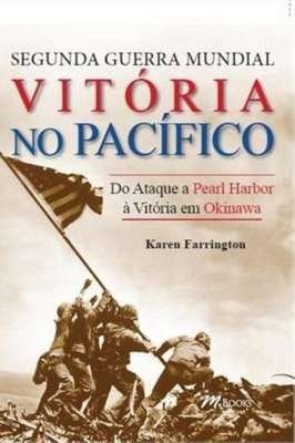 Segunda Guerra Mundial: Vitoria no Pacifico