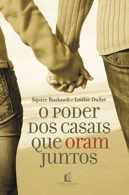 O Poder dos Casais Que Oram Juntos
