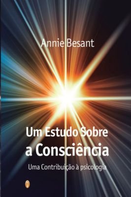Um Estudo Sobre a Consciência - uma Contribuição à Psicologia