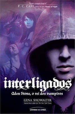 Interligados - Aden Stone, o Rei dos Vampiros