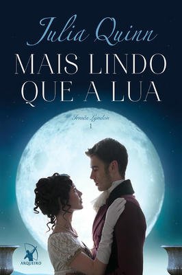 Mais Lindo Que a Lua Irmãs Lyndon – Livro 1