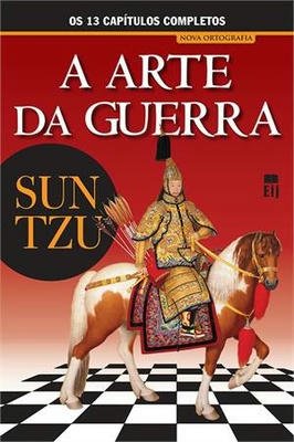 A Arte da Guerra - os 13 Capítulos Completos