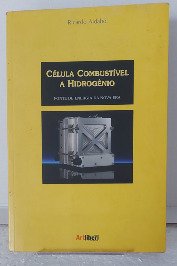Célula Combutível A Hidrogênio- Fonte de Energia da Nova Era