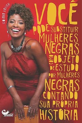 Você Pode Substituir Mulheres Negras Como o Objeto de Estudo por Mulhe