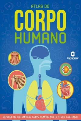 Atlas do Corpo Humano - Culturama