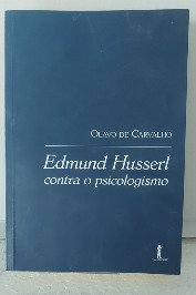 Edmund Husserl contra o psicologismo