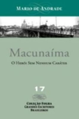 Macunaíma - O Herói Sem Nenhum Caráter