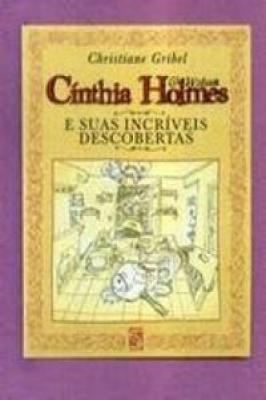 Cinthia Holmes & Watson e Suas Incriveis Descobertas