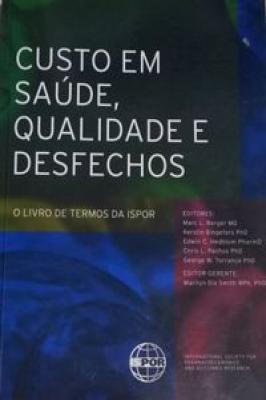Custo em saúde, qualidade e desfechos