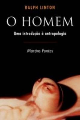 O Homem - Uma introdução à antropologia
