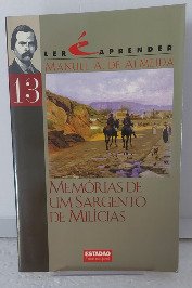 Memórias de um Sargento de Miícias- Ler é Aprender - Vol 13