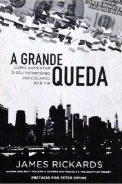 A Grande Queda - Como Aumentar o Seu Patrimônio no Colapso por Vir