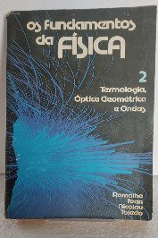 Os fundamentos da física - Termologia ,òptica Geométrica e ondas