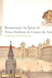 Restauração da Igreja de Nossa Senhora do Carmo da Antiga Sé