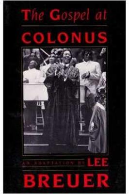 The Gospel At Colonus