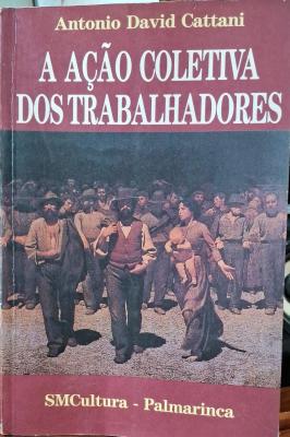 A Ação Coletiva dos Trabalhadores