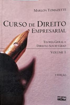 Curso de Direito Empresarial Teoria Geral e Direito Societário 1
