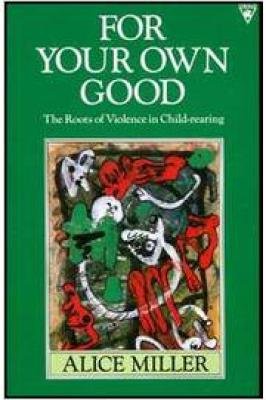 For Your Own Good: Hidden Cruelty in Child-rearing