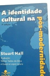 A Identidade Cultural na Pós - Modernidade