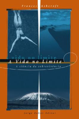 A vida no limite - A Ciência da Sobrevivência