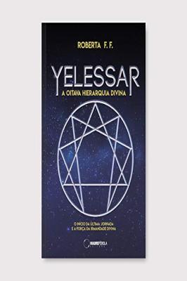 Yelessar: a Oitava Hierarquia Divina
