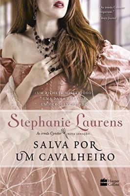 Salva por um cavalheiro - As Irmãs Cynster / Nova Geração