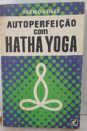 Autoperfeição com Hatha Yoga