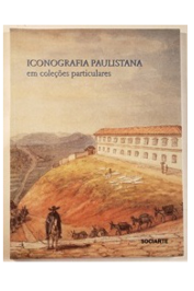 Iconografia Paulistana em Coleções Particulares