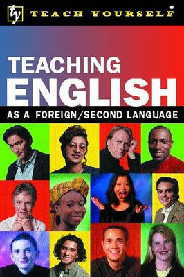 Teaching English as a Foreign/ Second Language
